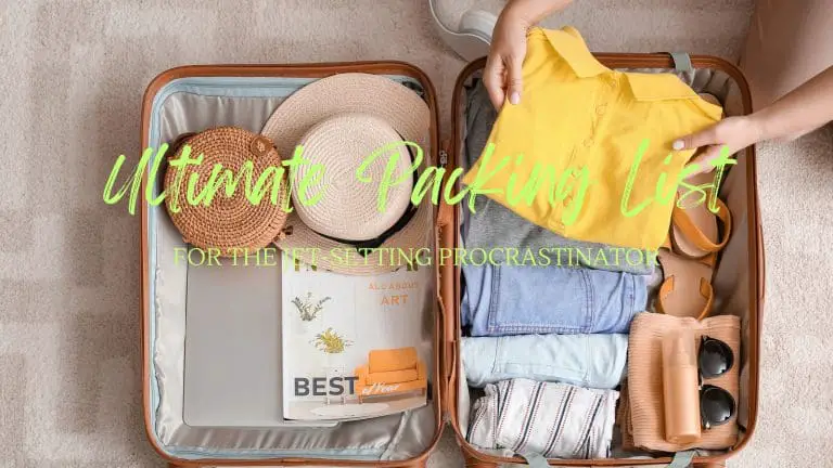 The Ultimate Packing List for a Jet-Setting Procrastinator