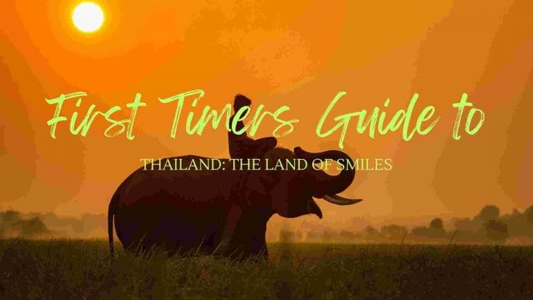 Thailand for First Timers: The Ultimate Guide to the Land of Smiles