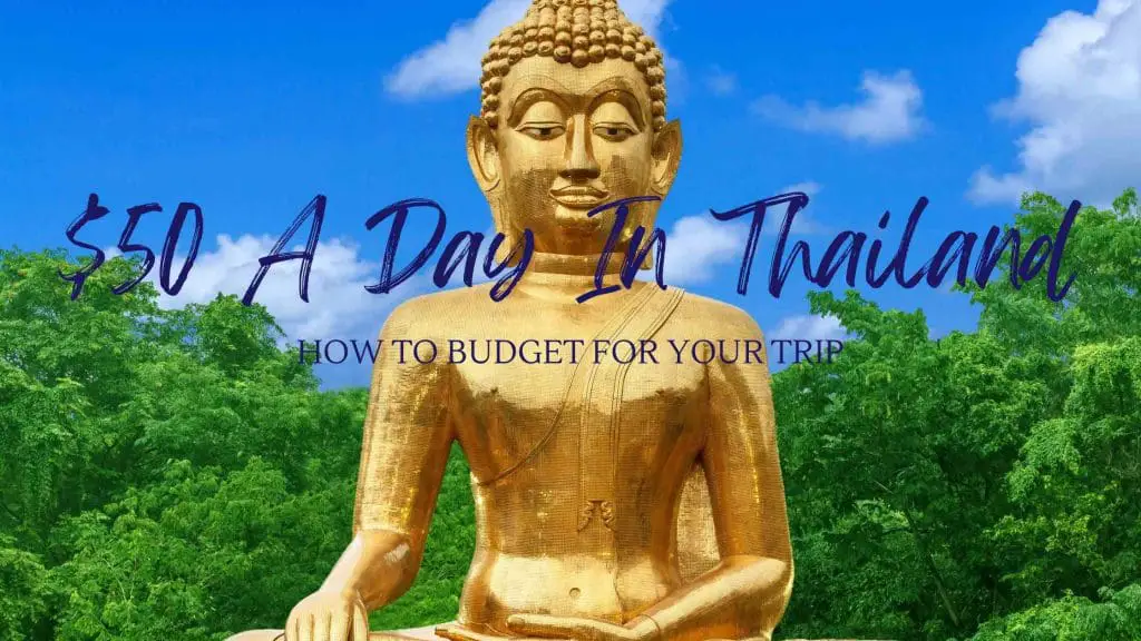 Thailand for $50 A Day Blog Post