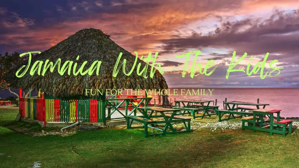 Jamaica with kids blog post treks on a budget