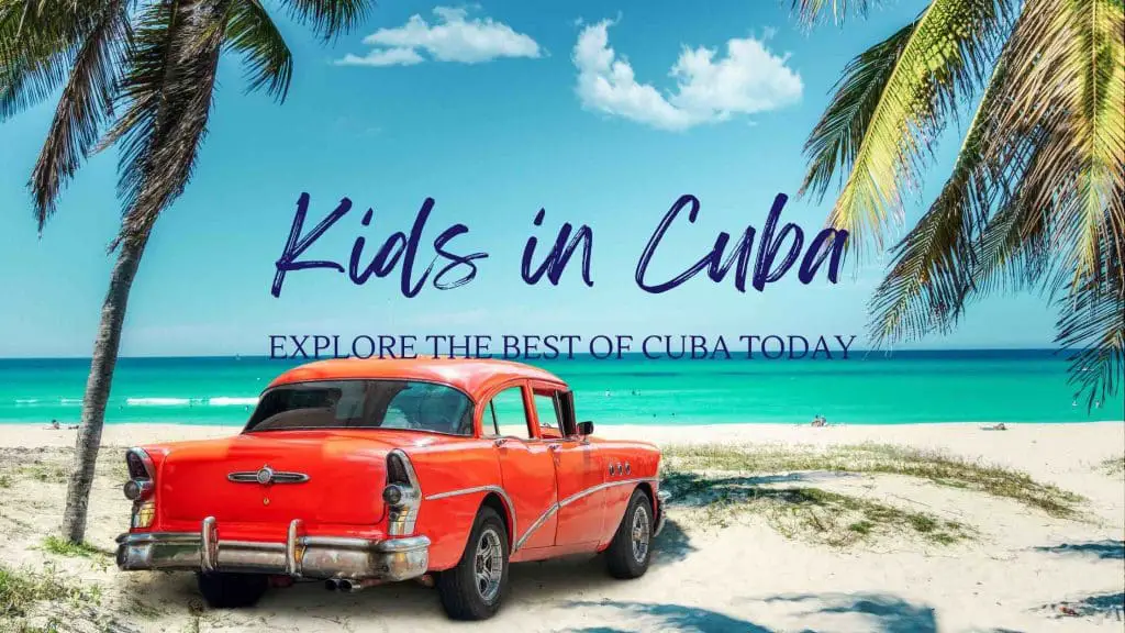 How To Visit Cuba With Family Blog Post