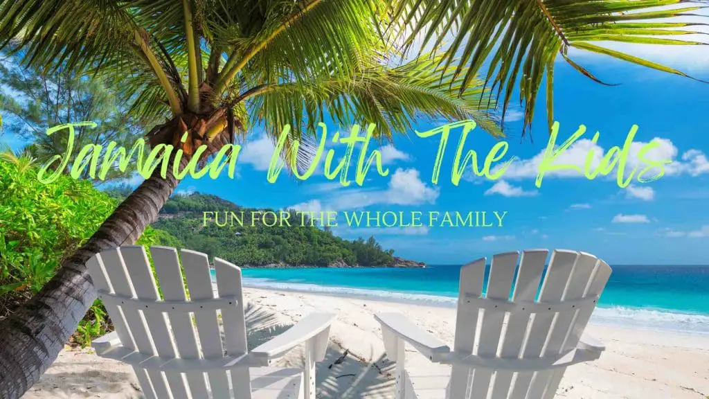 Treks on a budget Jamaica with kids post