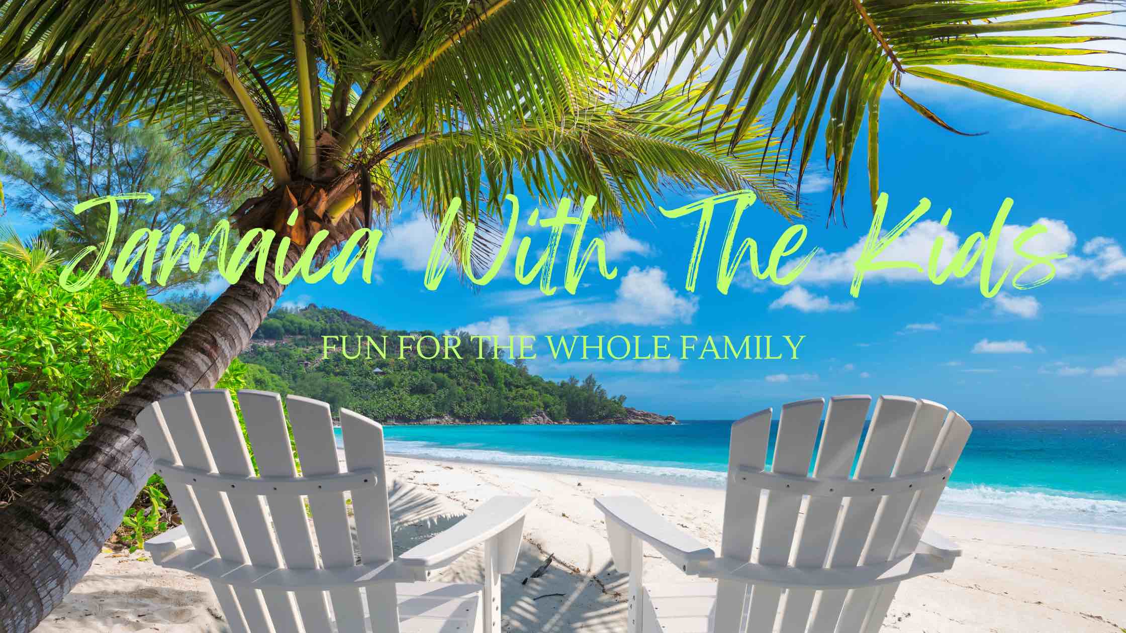Treks on a budget Jamaica with kids post