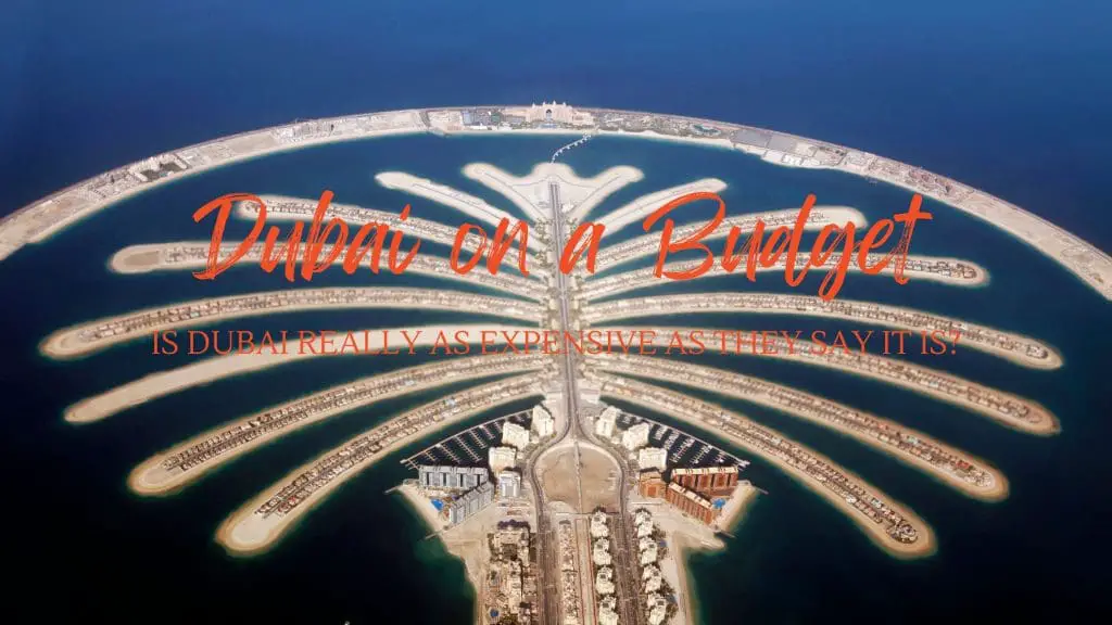 Is Dubai really as expensive as they say it is?