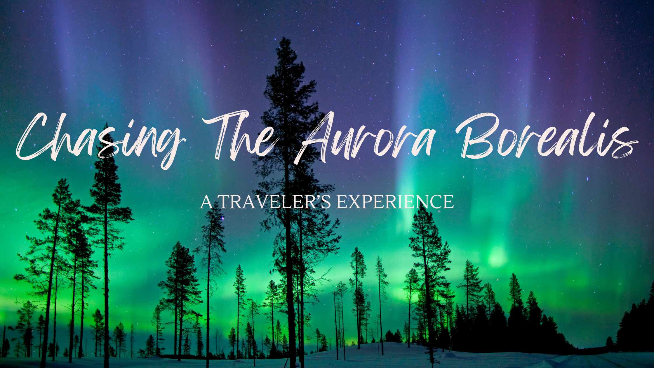 chasing northern lights blog post
