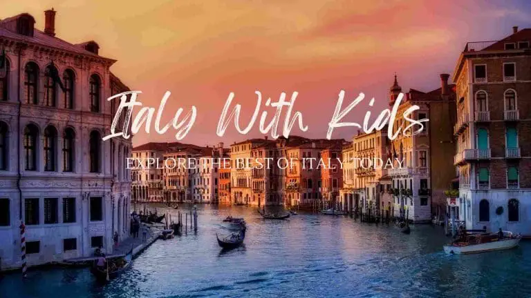 Your Best Italy Itinerary for Families: The Complete Guide for the Ultimate Family Adventure