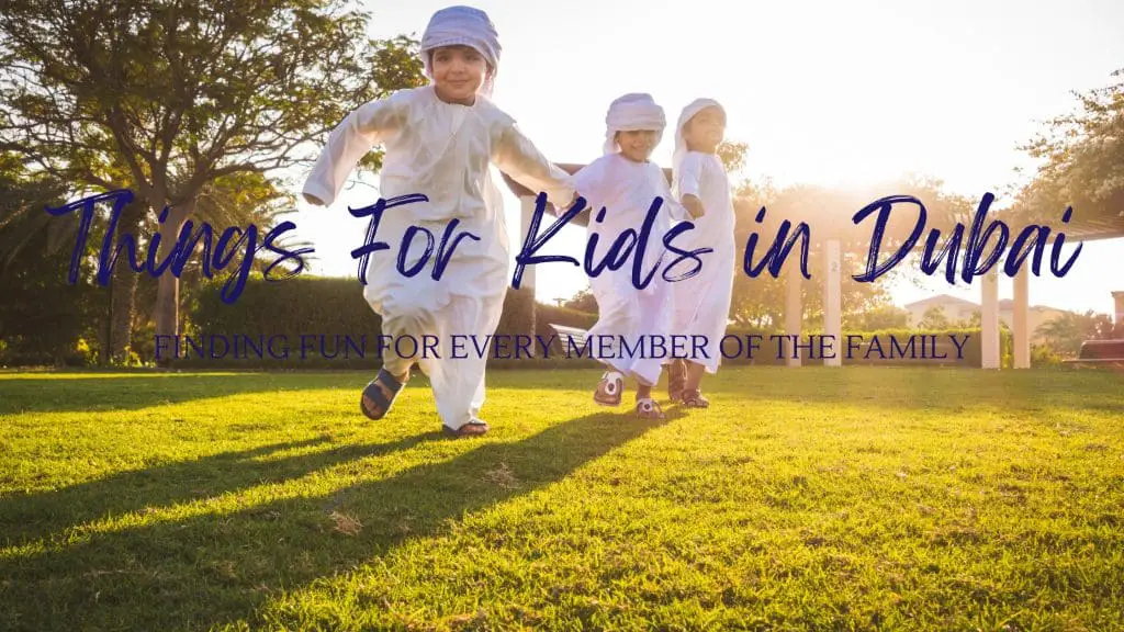 Things for kids in dubai