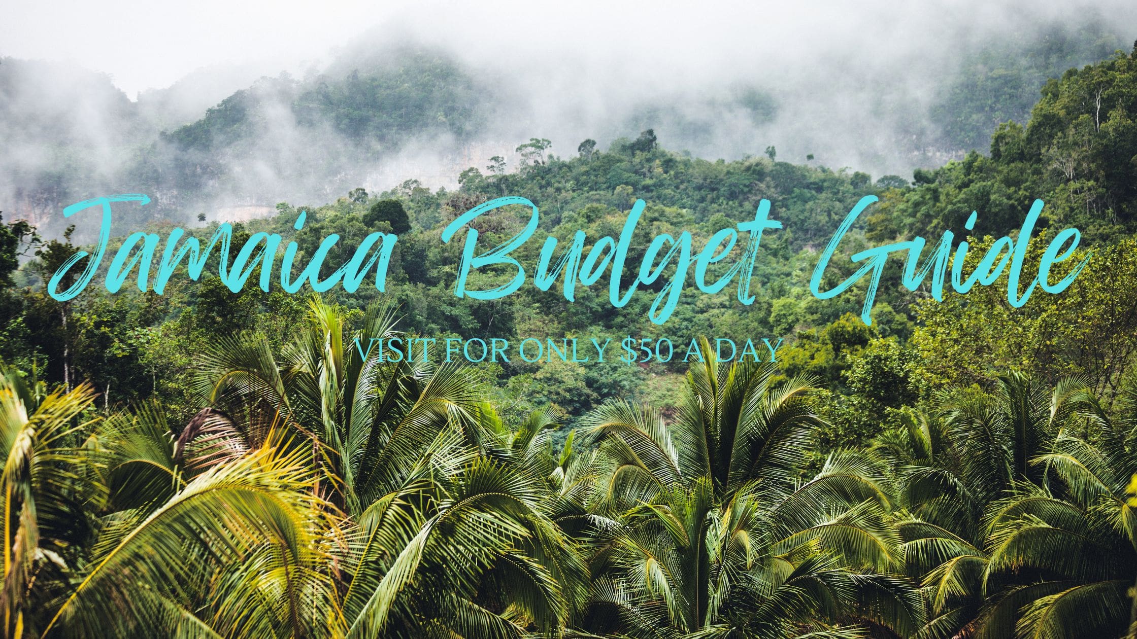 Jamaica for 50 dollars a day budget guide blog post