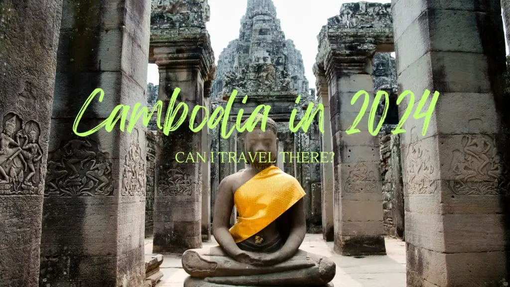 Travel To Cambodia blog post for 2024